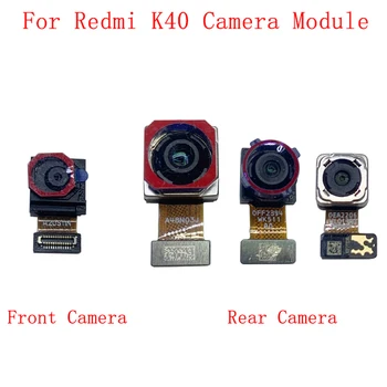 Zadné Zadný Fotoaparát Na Prednej Strane Flex Kábel Pre Xiao Redmi K40 K40 Pro Hlavné Veľká Malá Kamera Modul Oprava Dielov